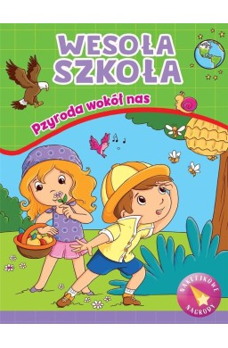 Wesoła szkoła. Przyroda wokół nas