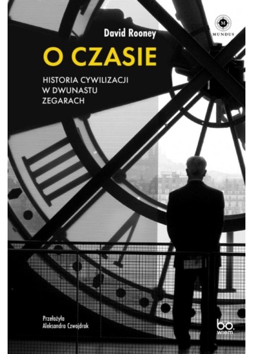 O czasie. Historia cywilizacji w dwunastu zegarach