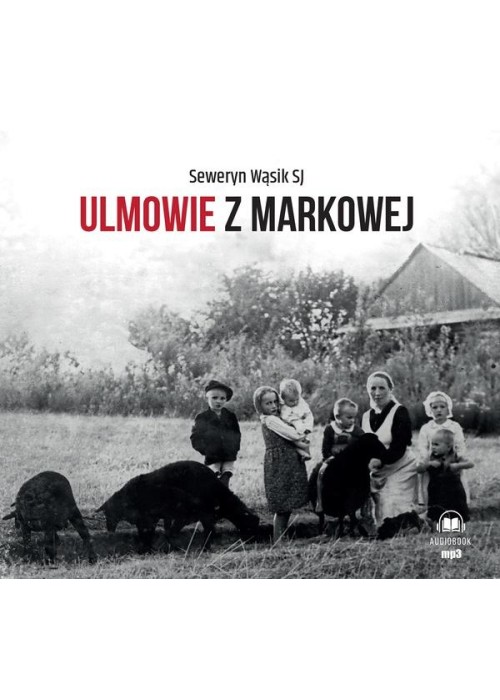 Ulmowie z Markowej audiobook
