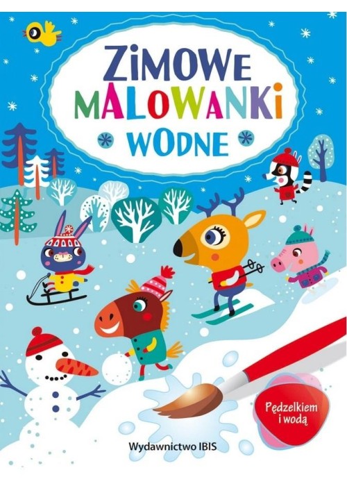 Pędzelkiem i wodą. Zimowe malowanki wodne Pędzelkiem i wodą. Zimowe malowanki wodne