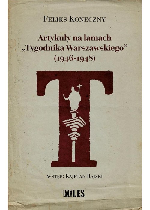 Artykuły na łamach "Tygodnika Warszawskiego"...