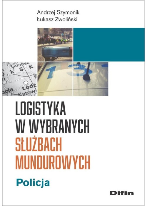 Logistyka w wybranych służbach mundurowych