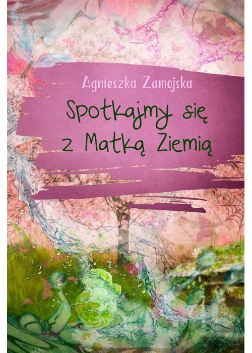 Spotkajmy się z Matką Ziemią