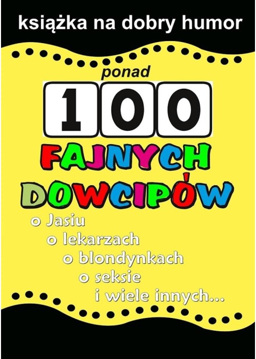 Ponad 100 fajnych dowcipów