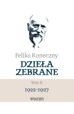 Feliks Koneczny. Dzieła zebrane T.10