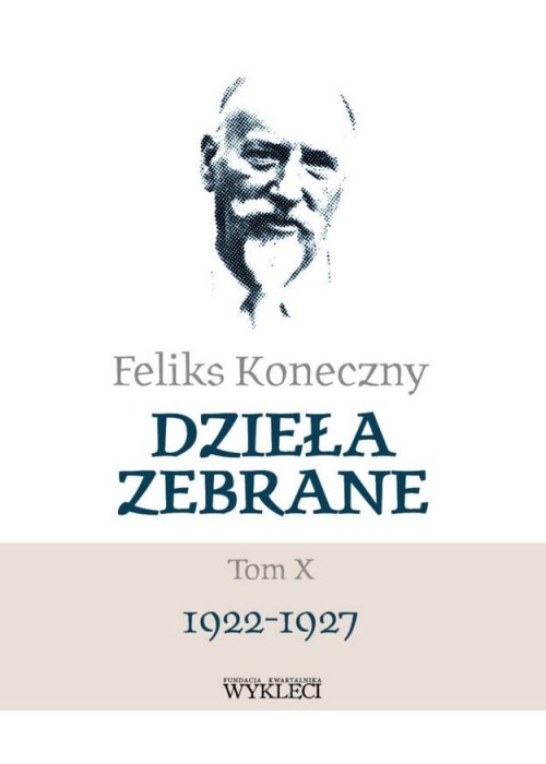 Feliks Koneczny. Dzieła zebrane T.10