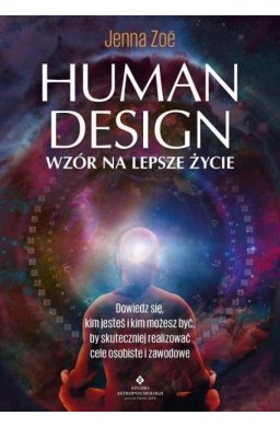 Human Design wzór na lepsze życie