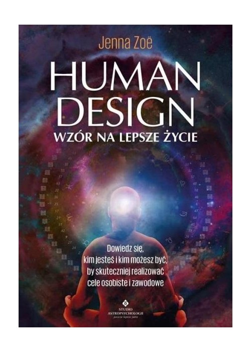 Human Design wzór na lepsze życie