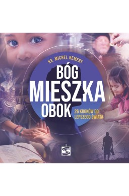 Bóg mieszka obok. 26 kroków do lepszego świata