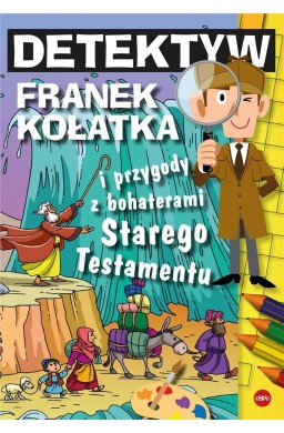 Detektyw Franek Kołatka i przygody z bohaterami...