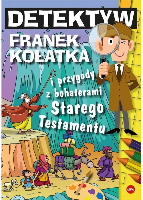 Detektyw Franek Kołatka i przygody z bohaterami...