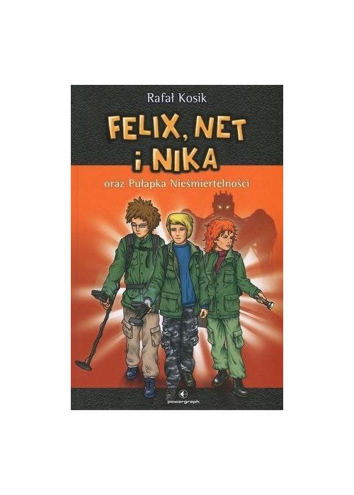 Felix, Net i Nika oraz Pułapka Nieśmiertelności