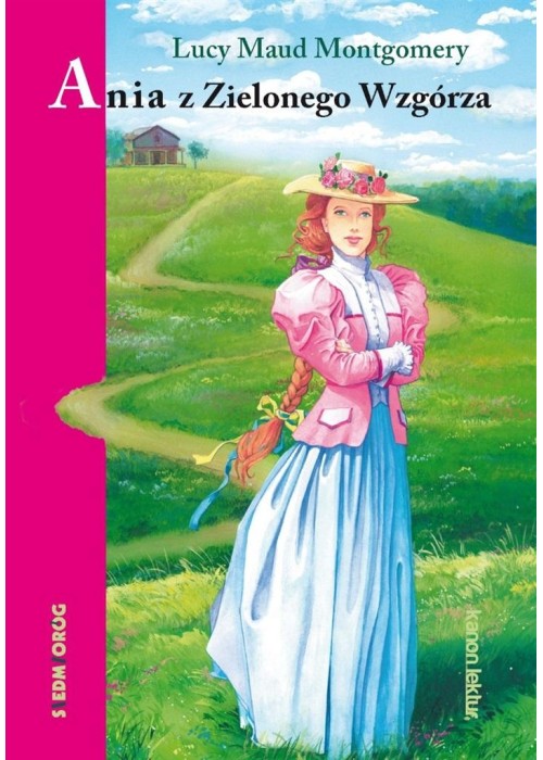 Ania z Zielonego Wzgórza Ania z Zielonego Wzgórza
