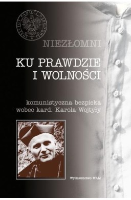 Niezłomni - Ku prawdzie i wolności