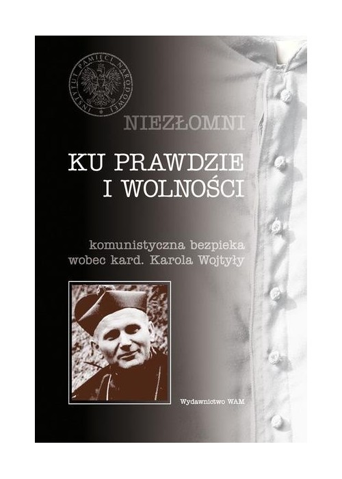 Niezłomni - Ku prawdzie i wolności Niezłomni - Ku prawdzie i wolności