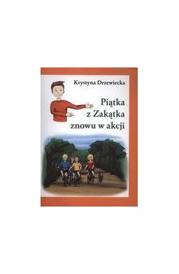 Piątka z Zakątka znowu w akcji