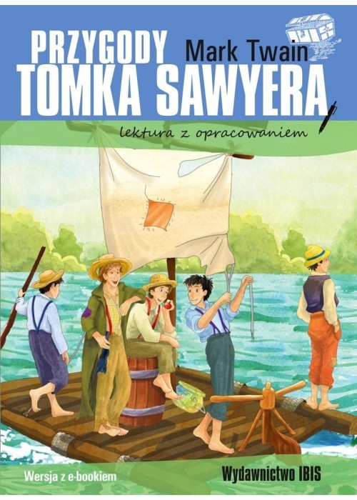 Przygody Tomka Sawyera. Lektura z opracowaniem