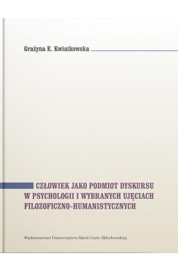 Człowiek jako podmiot dyskursu w psychologii...