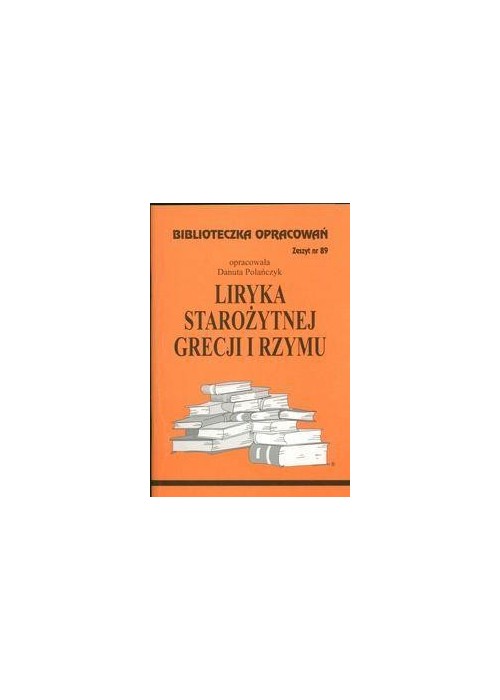 Biblioteczka opracowań nr 089 Liryka starozytnej..