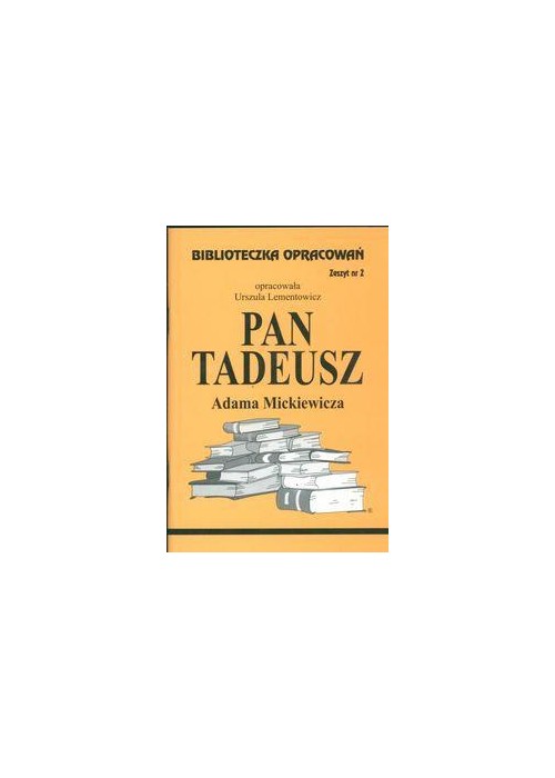 Biblioteczka opracowań nr 002 Pan Tadeusz