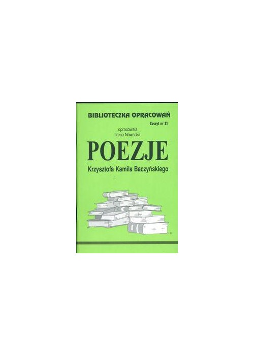 Biblioteczka opracowań nr 031 Poezje Baczyńskiego