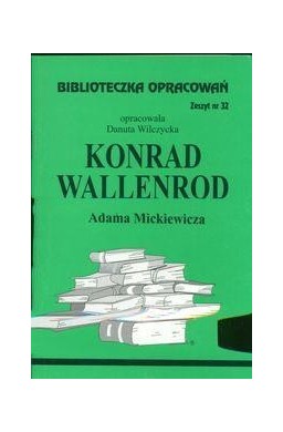 Biblioteczka opracowań nr 032 Konrad Wallenrod