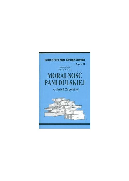 Biblioteczka opracowań nr 043 Moralność pani......