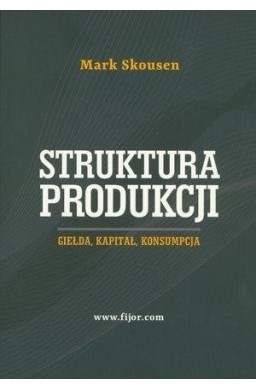 Struktura produkcji. Gielda, kapitał, konsumpcja