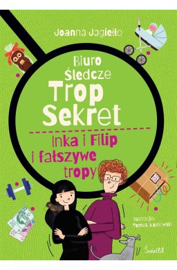 Biuro śledcze Trop Sekret T.3 Inka i Filip