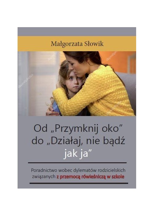 Od "Przymknij oko" do "Działaj, nie bądź jak ja"