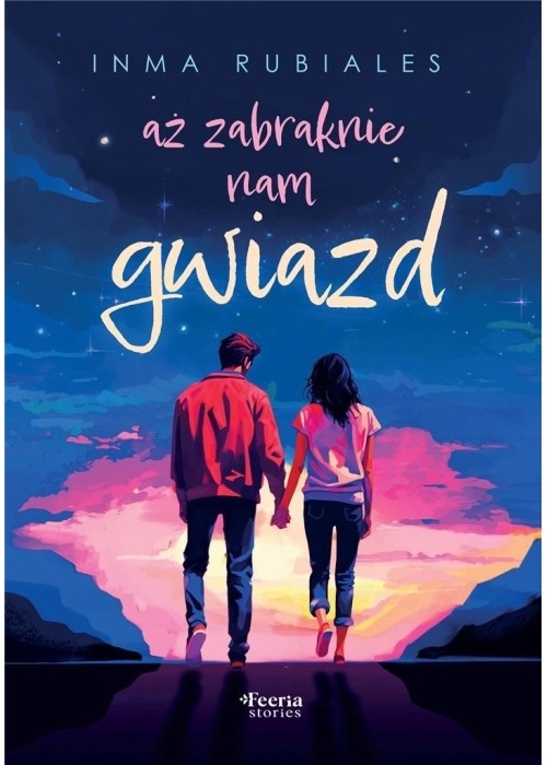 Aż zabraknie nam gwiazd