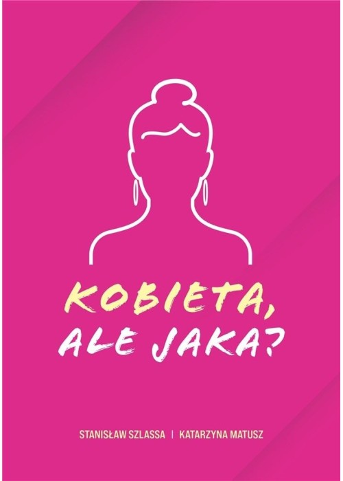 Kobieta, ale jaka?