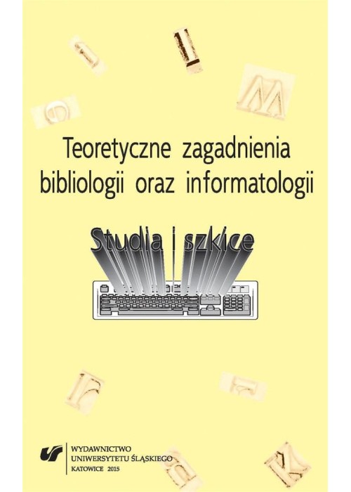 Teoretyczne zagadnienia bibliologii oraz...