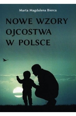 Nowe wzory ojcostwa w Polsce