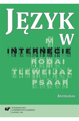 Język w internecie. Antologia