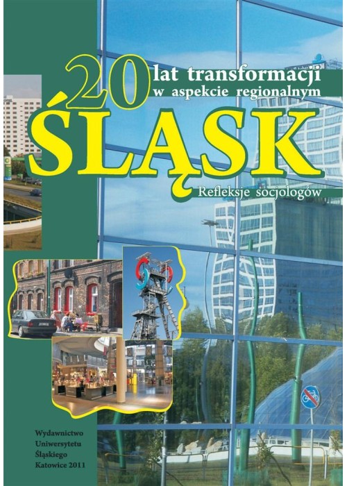 20 lat transformacji w aspekcie regionalnym. Śląsk