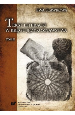 Tekst literacki w kręgu językoznawstwa T.2