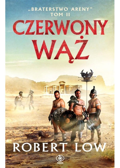 Braterstwo Areny T.2 Czerwony Wąż Braterstwo Areny T.2 Czerwony Wąż
