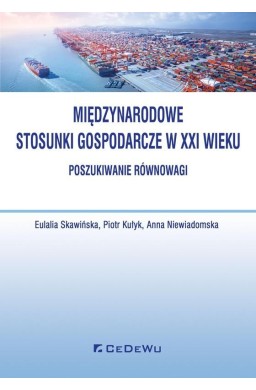 Międzynarodowe stosunki gospodarcze w XXI wieku