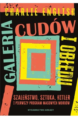 Galeria cudów i obłędu