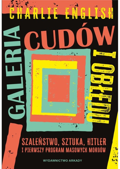 Galeria cudów i obłędu