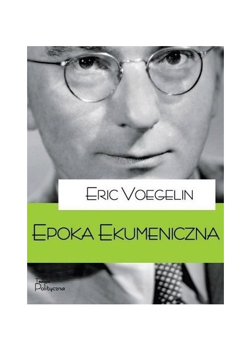 Porządek i Historia. Epoka ekumeniczna