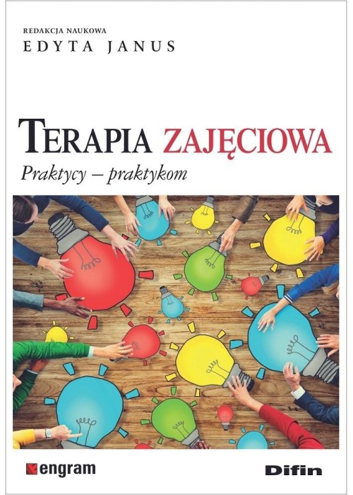 Terapia zajęciowa. Praktycy praktykom