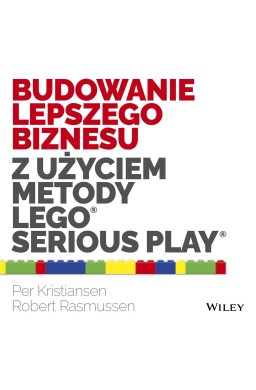 Budowanie lepszego biznesu z użyciem metody LEGO..