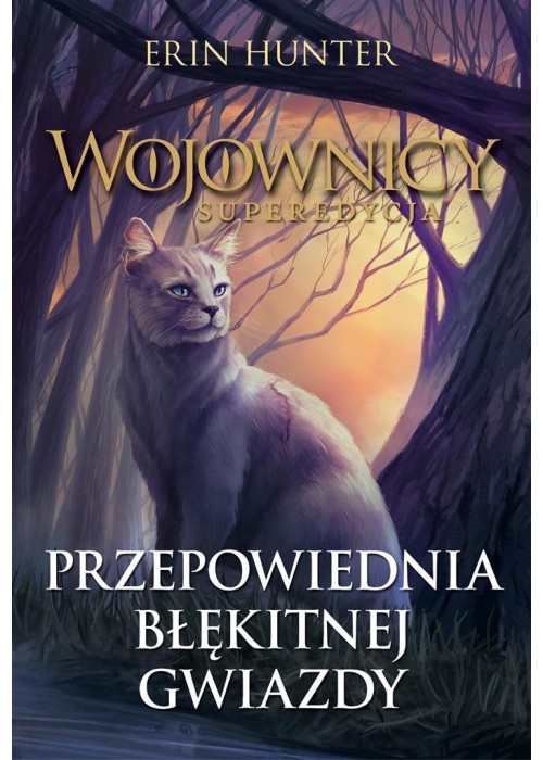 Wojownicy. Superedycja T.2 Przepowiednia..