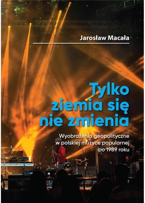 Tylko ziemia się nie zmienia