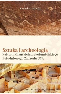 Sztuka i archeologia kultur indiańskich...