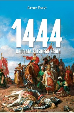 1444. Krucjata polskiego króla