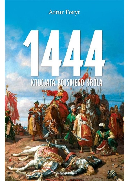 1444. Krucjata polskiego króla