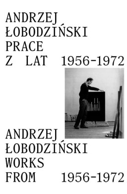 Andrzej Łobodziński. Prace z lat 1956-1972